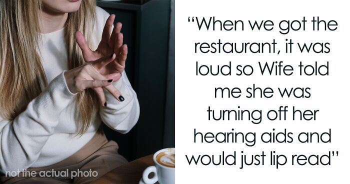 Man Leaves Dinner After His Future SIL Calls His Deaf Wife Defective And His 3 Y.O. Daughter Impolite For “Banging On The Table”