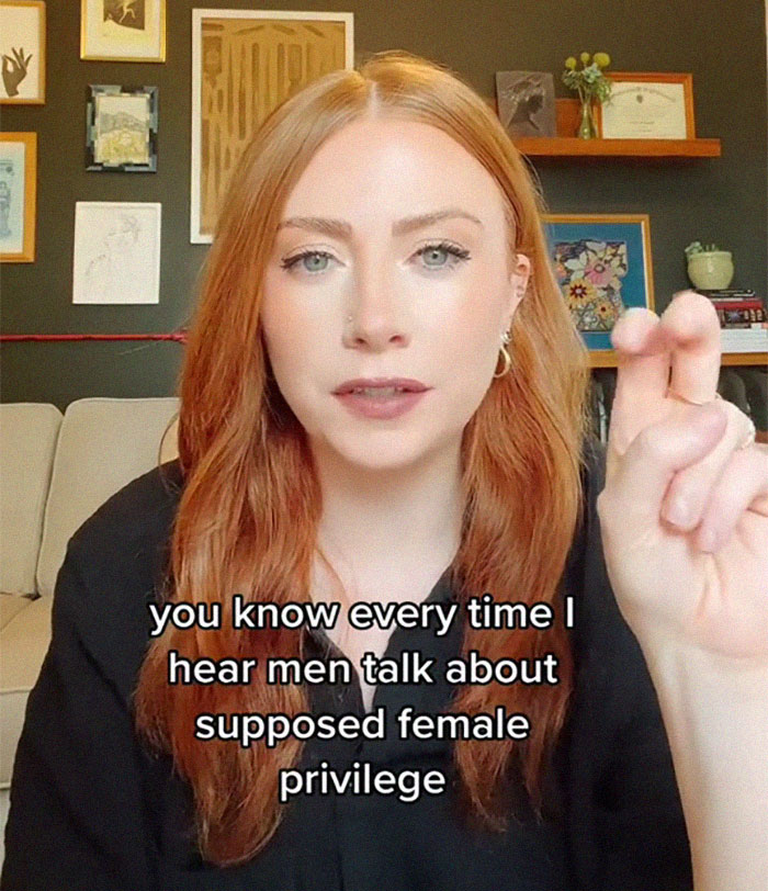 Woman Explains How Ridiculous "Female Privilege" Claims Sound When You Check In With Reality Woman Explains How Ridiculous "Female Privilege" Claims Sound When You Check In With Reality