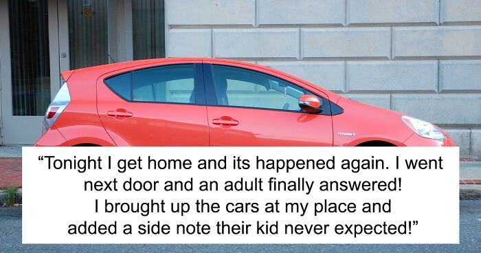 Neighbor Finds A Petty Way To Get Back At Teen Whose Friends Won’t Stop Parking In Their Driveway