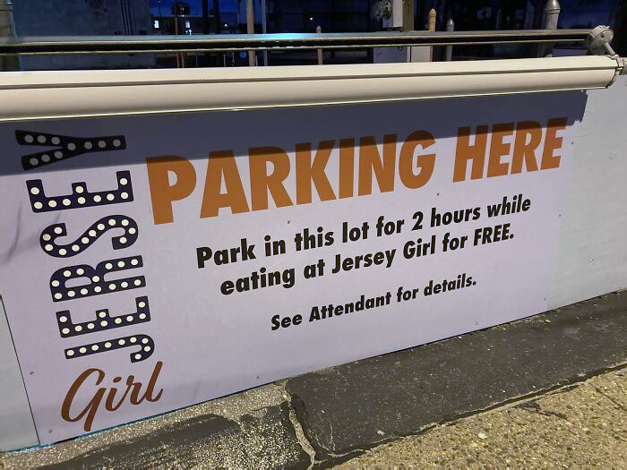 Sounds Great. I Get To Park Here And Eat For Free. What A Country