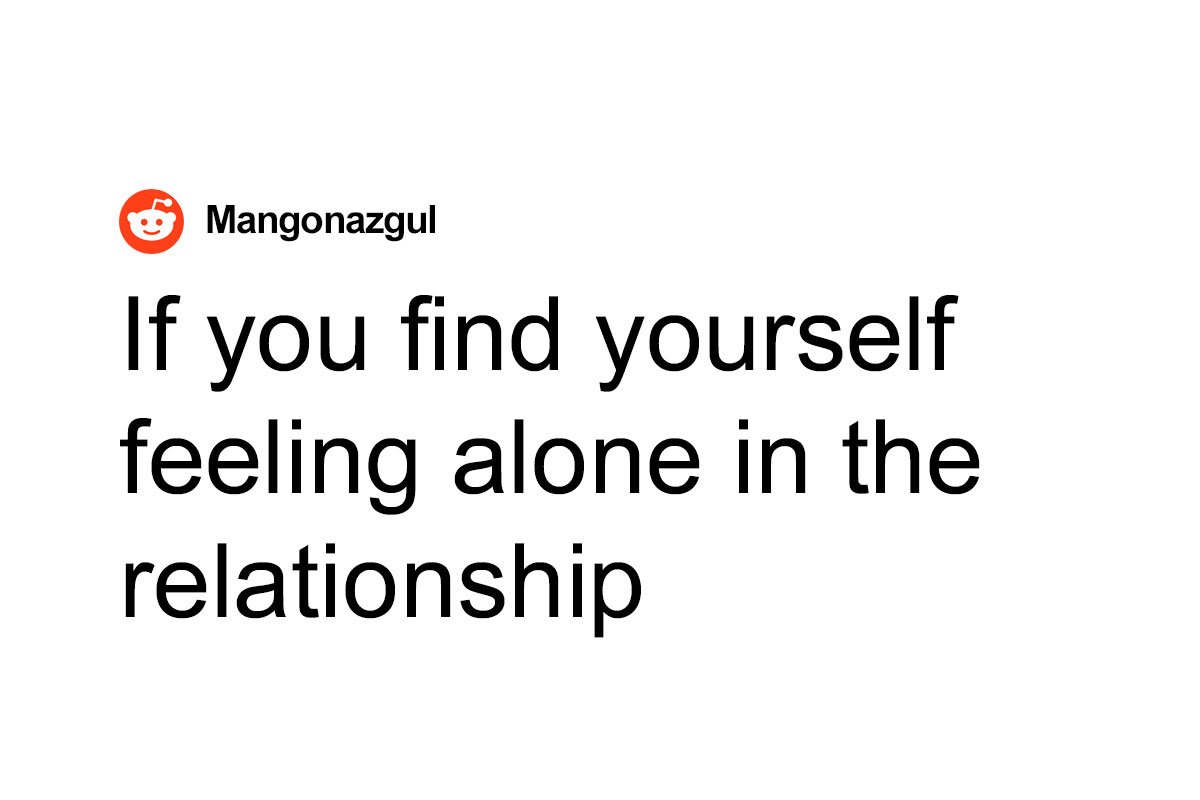 What to Do If You're Feeling Alone in a Relationship