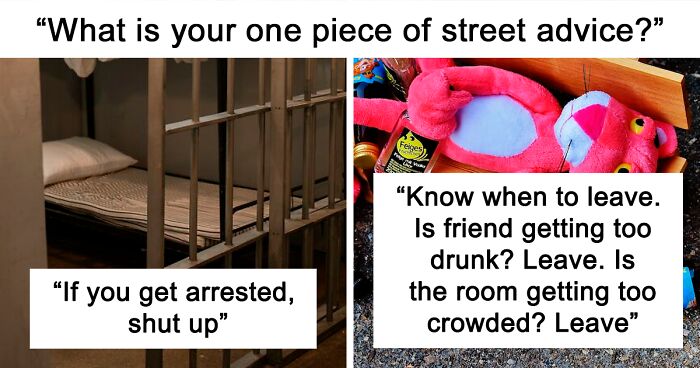 Street Smart Members Of This Online Group Share 30 Of The Most Important Pieces Of Advice They Know