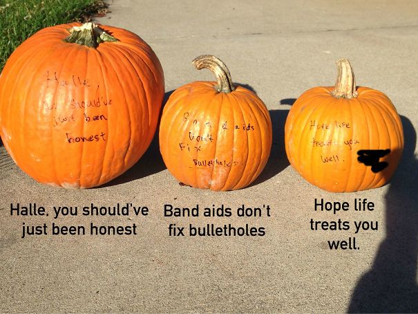 My Friend's Ex-Boyfriend She Dumped Almost Four Months Ago Decided To Leave A Message In Her Driveway With Pumpkins