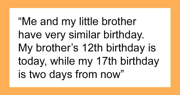 Teen Is Fed Up With Having To Celebrate Her Birthday With Her Little Brother, Infuriates Parents By Sabotaging It This Year