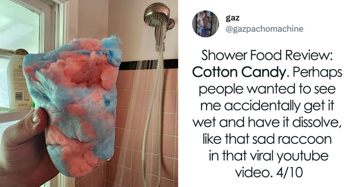 This Twitter Account Dedicates Its Postings To “Shower Food Reviews,” Here Are 31 Of The Best Ones
