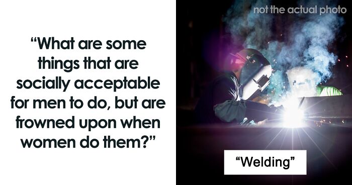 “Being A Less-Than-Perfect Parent”: 50 Things Men Can Get Away With But Women Can’t, As Shared By People Online