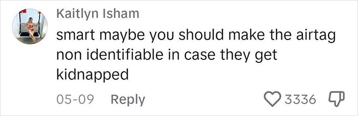 Mom Shares How She Tracks And 'Trains' Her Kids With Apple AirTags, And The Internet Has Thoughts Mom Shares How She Tracks And 'Trains' Her Kids With Apple AirTags, And The Internet Has Thoughts