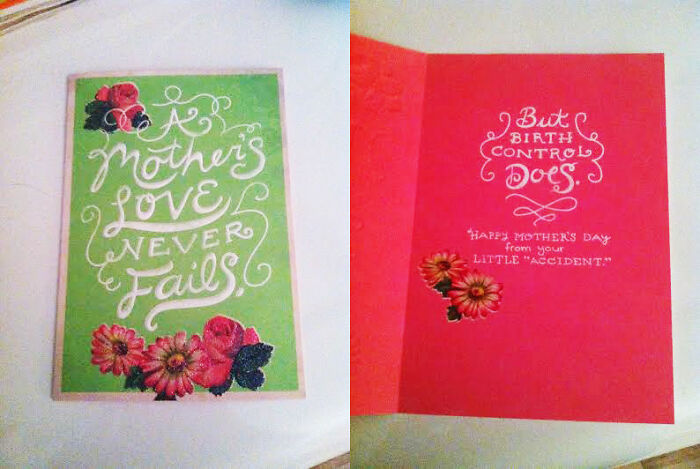 I Wasn't A Planned Baby. This Is The Card I Got My Mom For Mother's Day