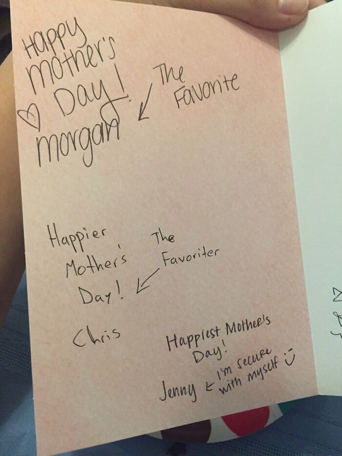 Always Be The Last One To Sign The Mother's Day Card...