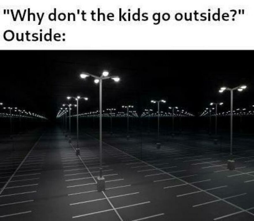 Why Don’t The Kids Go Outside ?
