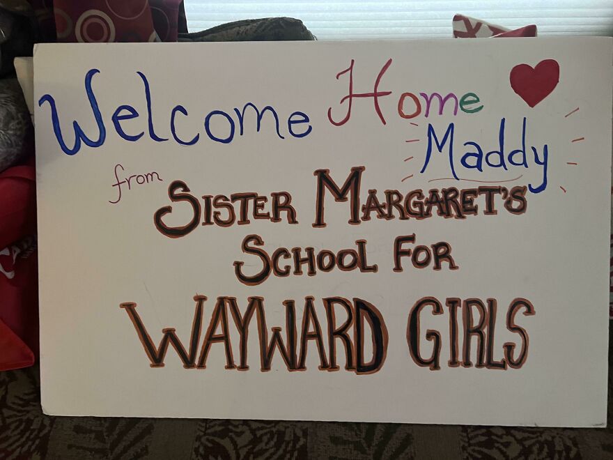 Picked Up My Daughter Up At The Airport After Her First Semester Away From Home And Made A Sign