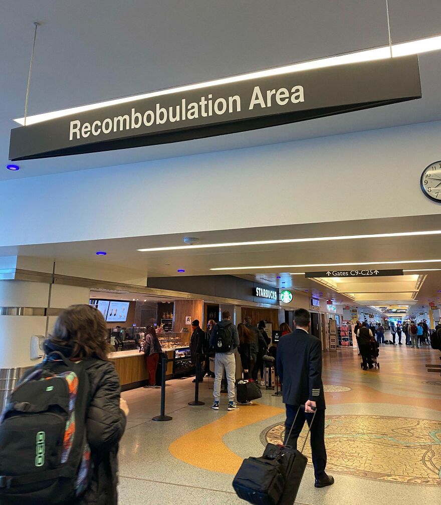 This Airport Has A Recombobulation Area. First Time I Have Ever Seen This Word Used