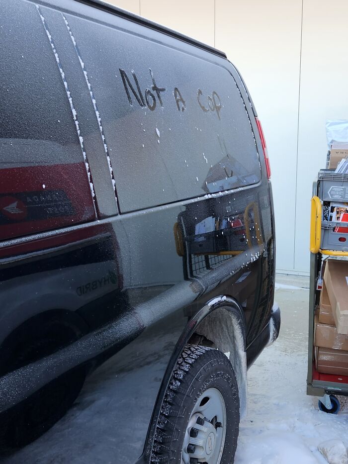 One Of My Coworkers Had A Rental Van To Deliver Packages Today. I Had To Write This On The Side