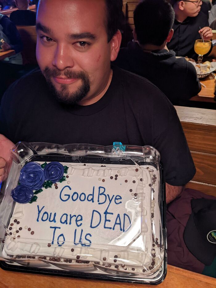 Got This Cake For My Coworker Who Is Leaving. Not The Most Original, But It Did Make Him Sad Overall, So There's That