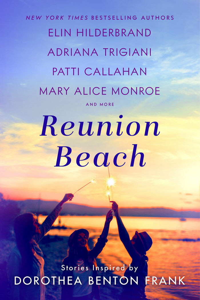 Reunion Beach: Stories Inspired By Dorothea Benton Frank By Elin Hilderbrand
