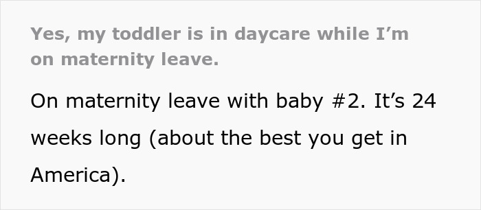 "I Don't Feel Guilty About It": Mom Is Expected To Pull Toddler Out Of Daycare While On Maternity Leave, But She's Having None Of It "I Don't Feel Guilty About It": Mom Is Expected To Pull Toddler Out Of Daycare While On Maternity Leave, But She's Having None Of It