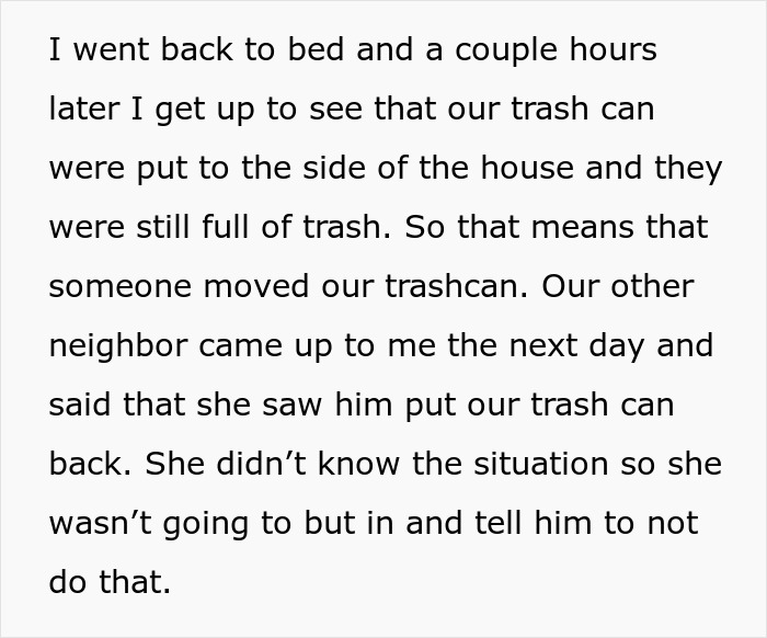 Woman Gets Petty Revenge On Trashy Neighbors By Making Sure No One Picks Up Their Smelly And Very Full Trash Cans