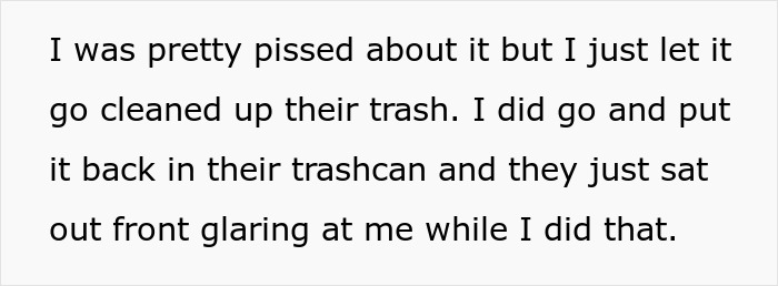 Woman Gets Petty Revenge On Trashy Neighbors By Making Sure No One Picks Up Their Smelly And Very Full Trash Cans Woman Gets Petty Revenge On Trashy Neighbors By Making Sure No One Picks Up Their Smelly And Very Full Trash Cans