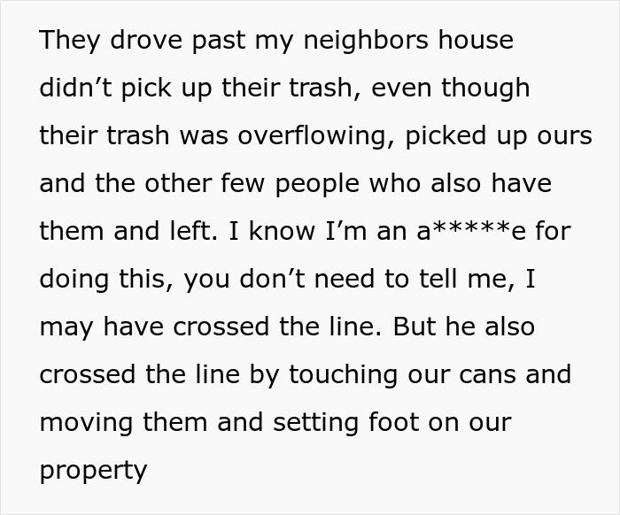 Woman Gets Petty Revenge On Trashy Neighbors By Making Sure No One Picks Up Their Smelly And Very Full Trash Cans Woman Gets Petty Revenge On Trashy Neighbors By Making Sure No One Picks Up Their Smelly And Very Full Trash Cans