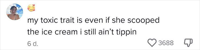 Ben & Jerry’s Cashier Throws A Scene After Woman Refuses To Leave Them A Tip, Gets Reality Checked By The Internet Ben & Jerry’s Cashier Throws A Scene After Woman Refuses To Leave Them A Tip, Gets Reality Checked By The Internet