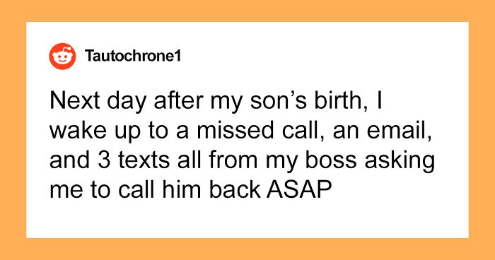 Man Asks For 5 Weeks Off To Welcome Newborn Baby, Boss Calls Him On The First Day, Asking Him To Work, Drama Ensues