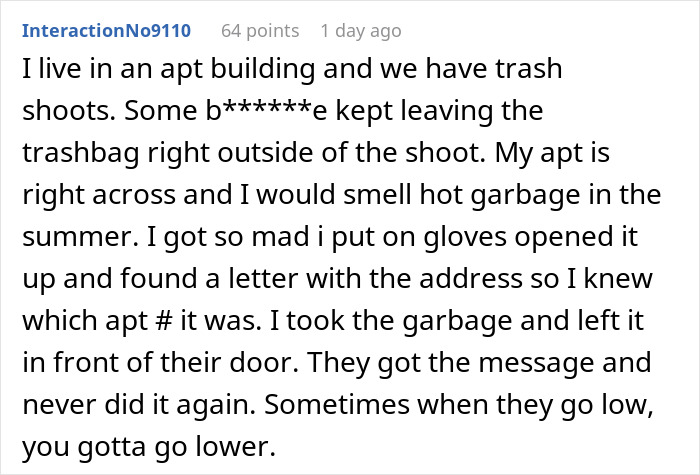 Woman Gets Petty Revenge On Trashy Neighbors By Making Sure No One Picks Up Their Smelly And Very Full Trash Cans Woman Gets Petty Revenge On Trashy Neighbors By Making Sure No One Picks Up Their Smelly And Very Full Trash Cans