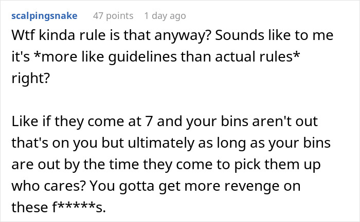 Woman Gets Petty Revenge On Trashy Neighbors By Making Sure No One Picks Up Their Smelly And Very Full Trash Cans Woman Gets Petty Revenge On Trashy Neighbors By Making Sure No One Picks Up Their Smelly And Very Full Trash Cans