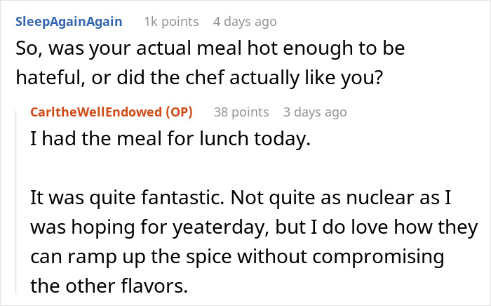 Chef Maliciously Complies, Pranking Customer Who Wanted His Meal As Spicy As If The Chef Hated Him Chef Maliciously Complies, Pranking Customer Who Wanted His Meal As Spicy As If The Chef Hated Him