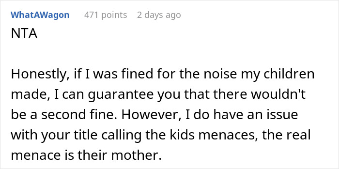 "If I Wanted To Live With Them I Would've Reproduced": Woman Can't Stand Neighbor's Kids, Reports The Mom And She Gets Fined $4,000 "If I Wanted To Live With Them I Would've Reproduced": Woman Can't Stand Neighbor's Kids, Reports The Mom And She Gets Fined $4,000