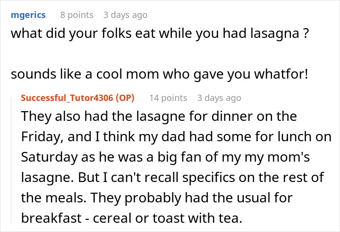 “You Want Lasagne? Okay”: Mom Maliciously Complies, Daughter Doesn’t Eat Her Favorite Dish For 2 Years After That “You Want Lasagne? Okay”: Mom Maliciously Complies, Daughter Doesn’t Eat Her Favorite Dish For 2 Years After That