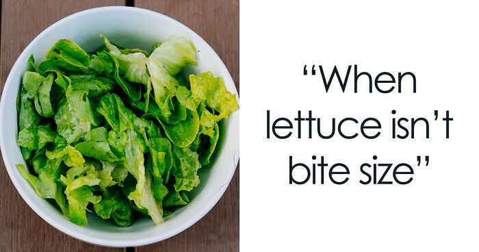 “Uncut Lettuce As Salads”: People Share 30 Common Food Trends That They Hate