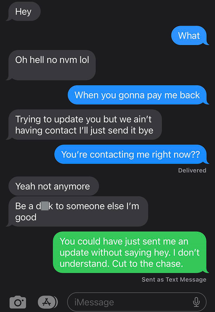 My Ex Who Owes Me Close To 30k. Last Texts To Me Before Blocking Me Completely