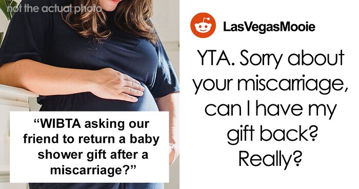 “I Know This Sounds Awful”: Woman Considers Asking For Her Gift Back After Her Friend Loses The Baby