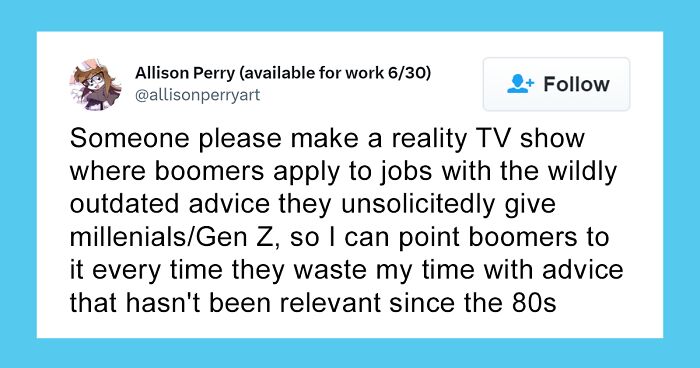 30 Tweets By Millennials And Gen Z Telling Boomers What They Really Think