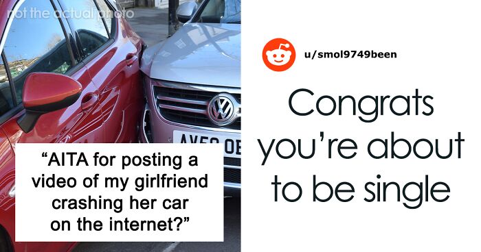 Man Sees Nothing Wrong With Sharing Videos Of His Girlfriend Crashing Her Car, The Internet Brings Him Back To Earth