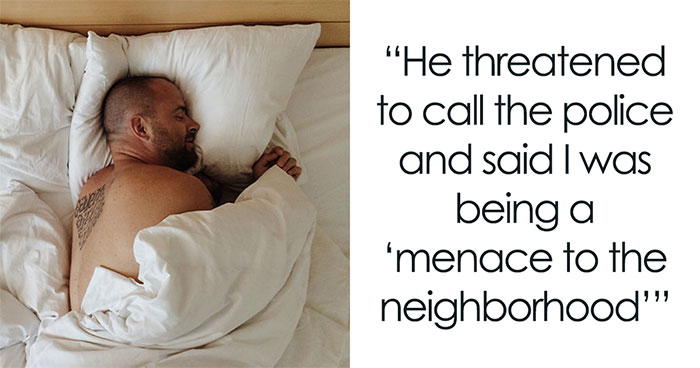 Guy Refuses To Cover Up And Continues To Sleep Naked Even Though Neighbor Says He’s A “Menace To The Neighborhood”