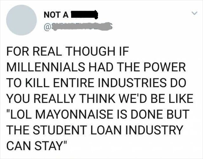 B-But Millennials Are Killing The Industries!