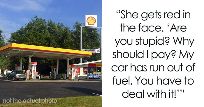 “I Refuse To Pay, You Will Pay For My Recovery, My Fuel And My Taxi”: Gas Station Worker Does None Of It, Faces Karen’s Wrath