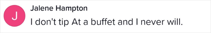 "I Should Have Hundreds Of Dollars Right Now": Buffet Worker Has Had It With People Leaving A Mess Behind And No Tips, Starts Discussion Online "I Should Have Hundreds Of Dollars Right Now": Buffet Worker Has Had It With People Leaving A Mess Behind And No Tips, Starts Discussion Online