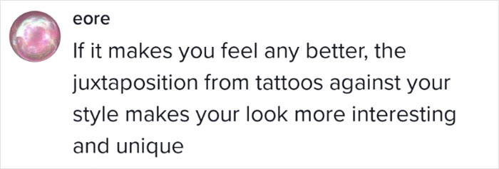 Comment discussing tattoos, highlighting style uniqueness and personal expression. Comment discussing tattoos, highlighting style uniqueness and personal expression.