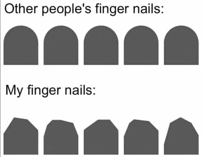 Simple black nail shape comparison meme showing neat rounded nails labeled other people’s nails and uneven nails labeled my finger nails, relatable introvert memes.