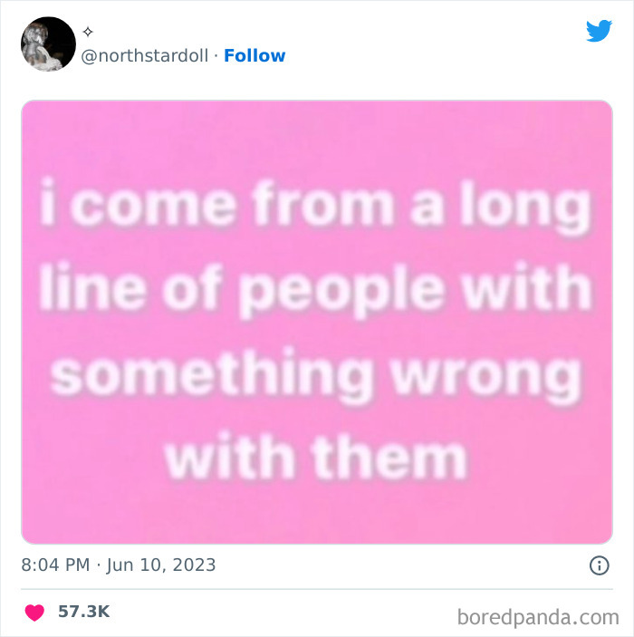i come from a long line of people with something wrong with them meme