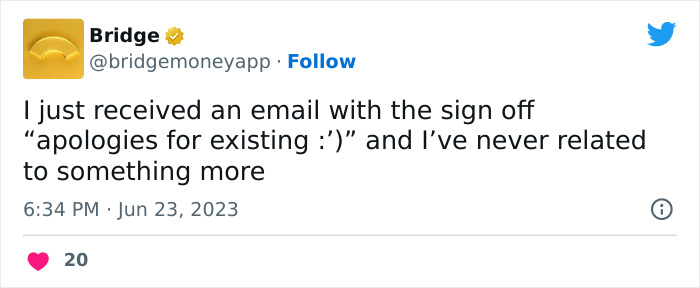 Tweet humorously roasting email culture with the phrase "apologies for existing" in the sign-off.