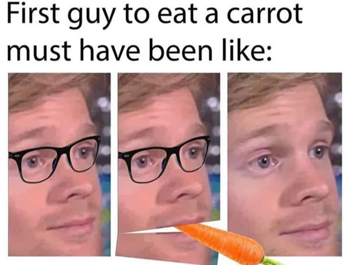 First Guy To Eat A Carrot