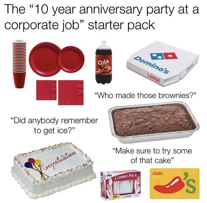 10 Year Anniversary Party At A Corporate Job Starter Pack