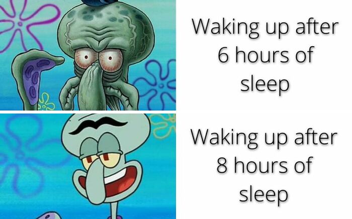 Squidward waking up after 6 hours meme