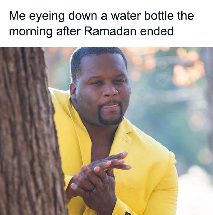 Water bottle the morning after Ramadan ended meme