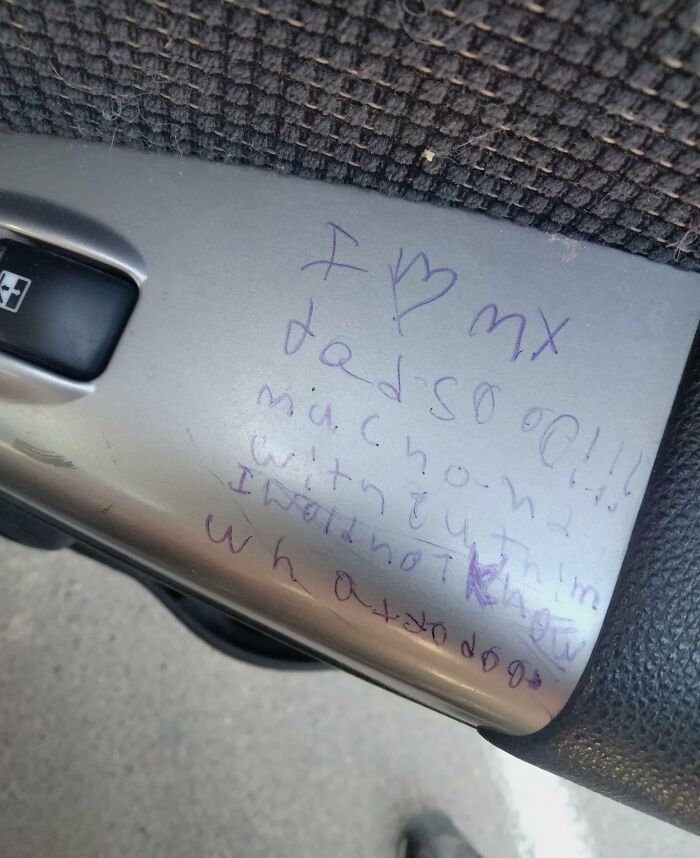 Courtesy Of My 7-Year-Old Daughter. She Shouldn't Write On The Car... But The Message Is So Sweet It's Hard To Be Too Mad