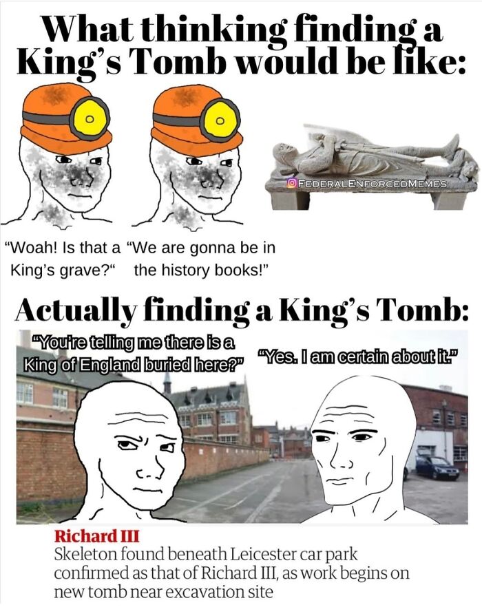 I Mean, Yeah, It Is Possible That The Car Park Was Where The King Was Buried