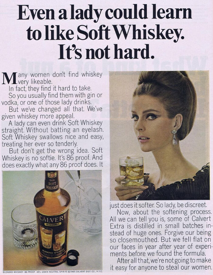 "Even A Lady Could Learn To Like Soft Whiskey. It's Not Hard." - Calvert Extra [1965]